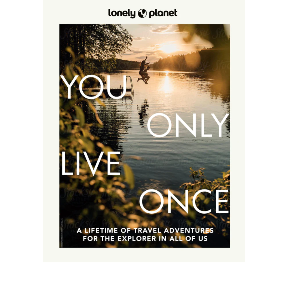 You Only Live Once Lonely Planet